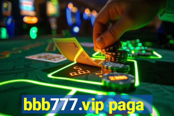 bbb777.vip paga